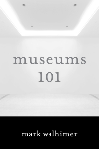 表紙画像: Museums 101 9781442230187