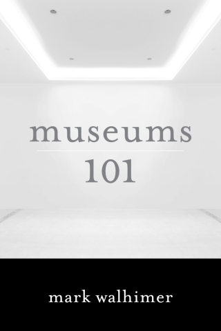 Cover image: Museums 101 1st edition 9781442230187