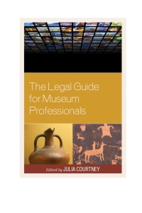Cover image: The Legal Guide for Museum Professionals 9781442230415