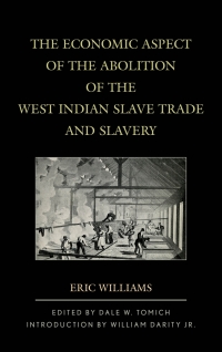 Imagen de portada: The Economic Aspect of the Abolition of the West Indian Slave Trade and Slavery 9781442231399