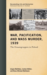 Cover image: War, Pacification, and Mass Murder, 1939 9780810895553