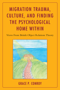 Immagine di copertina: Migration Trauma, Culture, and Finding the Psychological Home Within 9781442231511