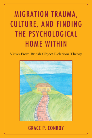 表紙画像: Migration Trauma, Culture, and Finding the Psychological Home Within 1st edition 9781442231511
