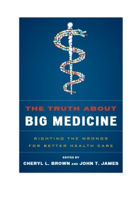 Omslagafbeelding: The Truth About Big Medicine 9781442231603