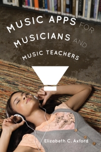 Titelbild: Music Apps for Musicians and Music Teachers 9781442232778