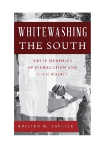 Titelbild: Whitewashing the South 9781442239258