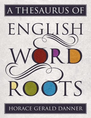 Cover image: Thesaurus of English Word Roots 9781442233256
