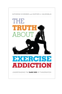 Imagen de portada: The Truth About Exercise Addiction 9780810895942
