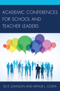 Immagine di copertina: Academic Conferences for School and Teacher Leaders 9781442233393