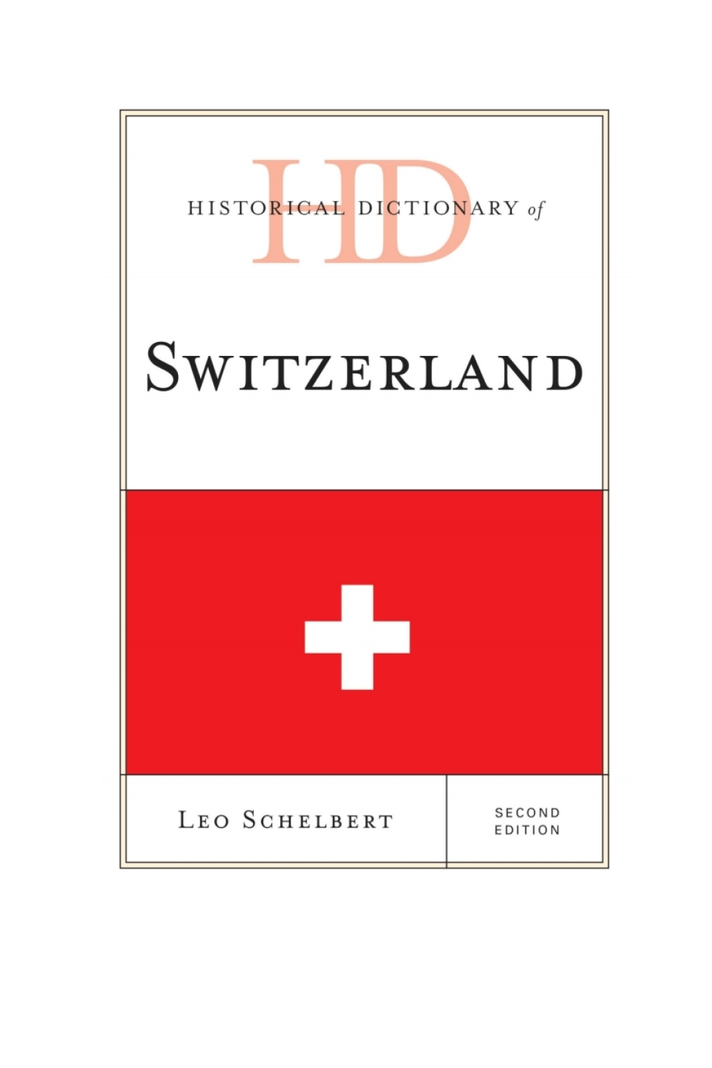 Historical Dictionary of Switzerland 2nd Edition