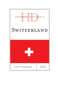 Cover image: Historical Dictionary of Switzerland 2nd edition 9781442233515