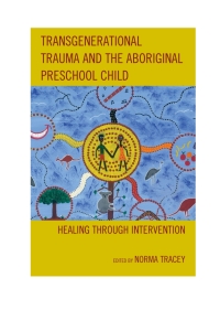 Omslagafbeelding: Transgenerational Trauma and the Aboriginal Preschool Child 9781442235496