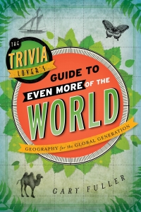 Omslagafbeelding: The Trivia Lover's Guide to Even More of the World 9781442235656