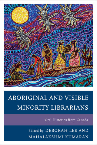 Cover image: Aboriginal and Visible Minority Librarians 1st edition 9781442236813