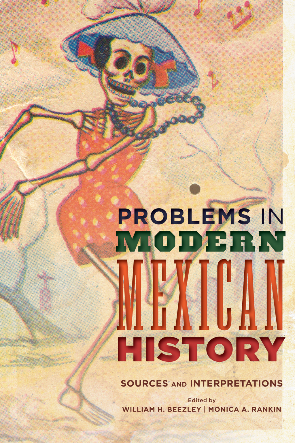 Problems in Modern Mexican History Sources and Interpretations