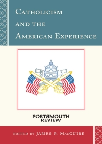 Immagine di copertina: Catholicism and the American Experience 9781442241398