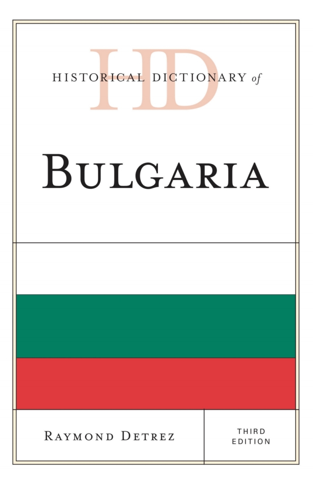 Historical Dictionary of Bulgaria 3rd Edition