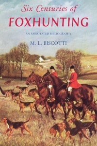 Cover image: Six Centuries of Foxhunting 9781442241893