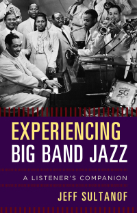 表紙画像: Experiencing Big Band Jazz 9781442242425