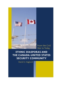 Omslagafbeelding: Ethnic Diasporas and the Canada-United States Security Community 9781442242692
