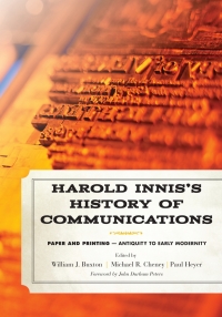 Cover image: Harold Innis's History of Communications 9781442243385