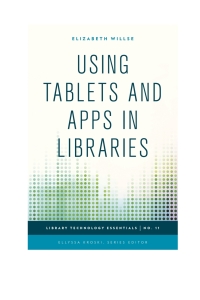 Cover image: Using Tablets and Apps in Libraries 9781442243897