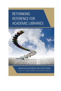 Cover image: Rethinking Reference for Academic Libraries 9781442244528