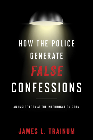 Cover image: How the Police Generate False Confessions 9781442244641
