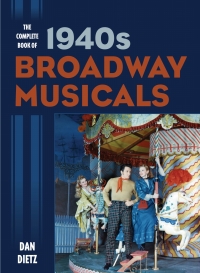 Cover image: The Complete Book of 1940s Broadway Musicals 9781442245273