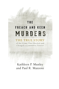 صورة الغلاف: The Freach and Keen Murders 9781442245792