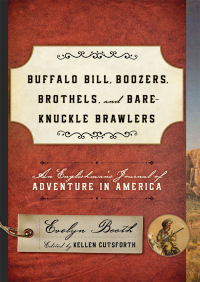Omslagafbeelding: Buffalo Bill, Boozers, Brothels, and Bare-Knuckle Brawlers 9781442246591