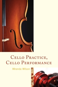 Cover image: Cello Practice, Cello Performance 9781442246768