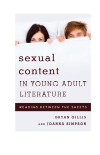 Cover image: Sexual Content in Young Adult Literature 9781442246874