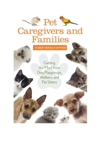 Imagen de portada: Pet Care Givers and Families 9781442248151