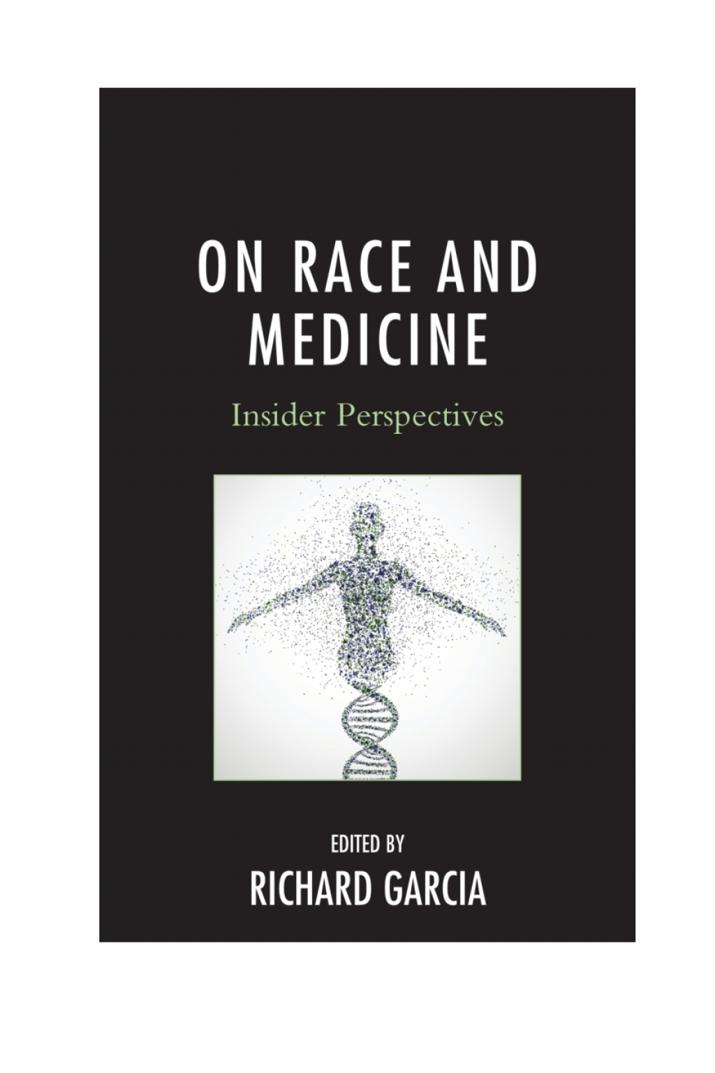 On Race and Medicine Insider Perspectives