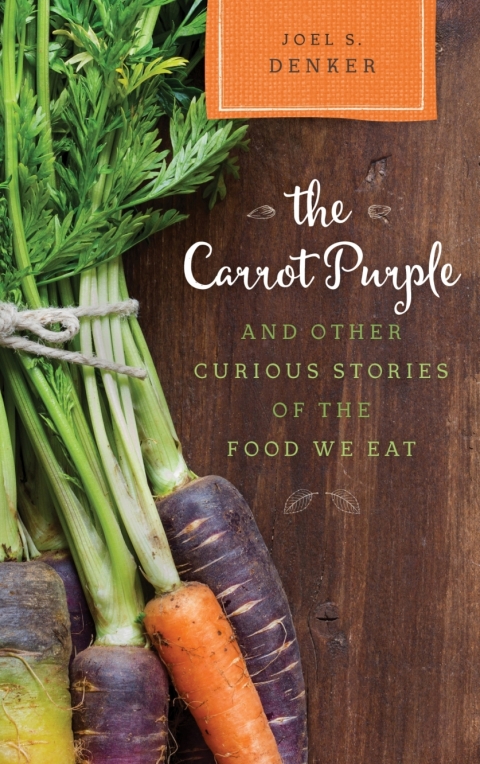 The Carrot Purple and Other Curious Stories of the Food We Eat - FULL INSTANT DOWNLOAD | PDF DOCX EPUB