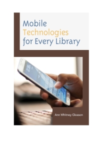 Cover image: Mobile Technologies for Every Library 9781442248915
