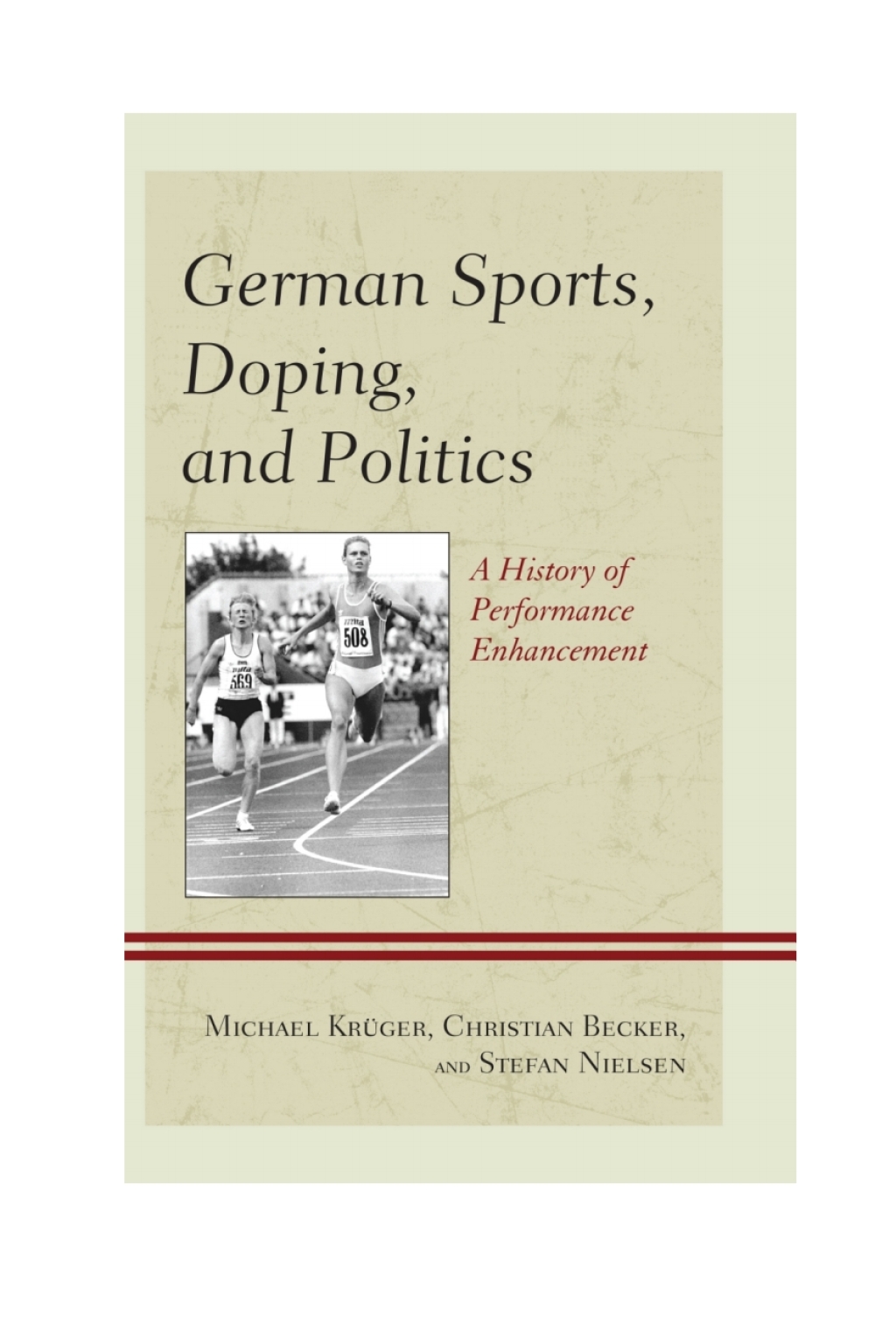 German Sports, Doping, and Politics A History of Performance Enhancement