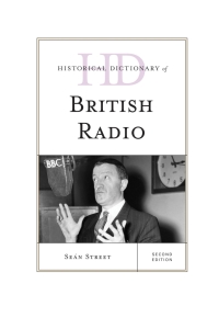 صورة الغلاف: Historical Dictionary of British Radio 2nd edition 9781442249226