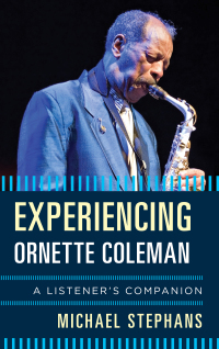 Cover image: Experiencing Ornette Coleman 9781442249622