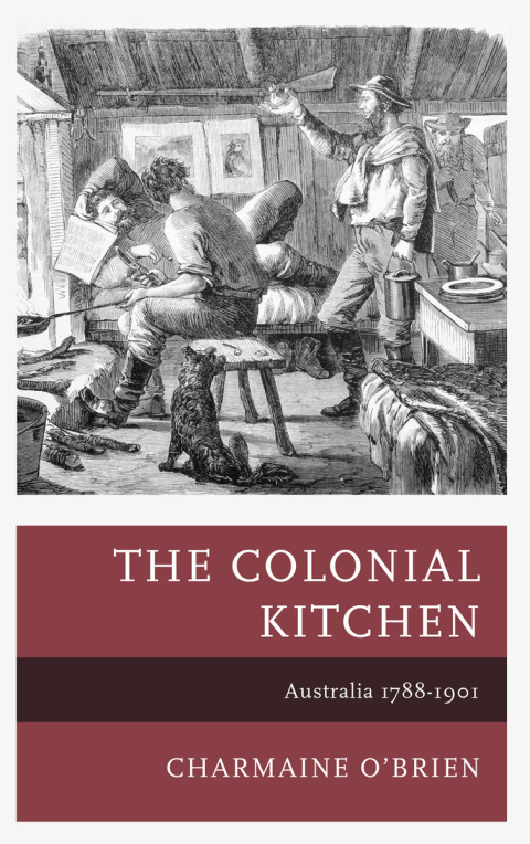 The Colonial Kitchen: Australia 1788-1901 - FULL INSTANT DOWNLOAD | PDF DOCX EPUB