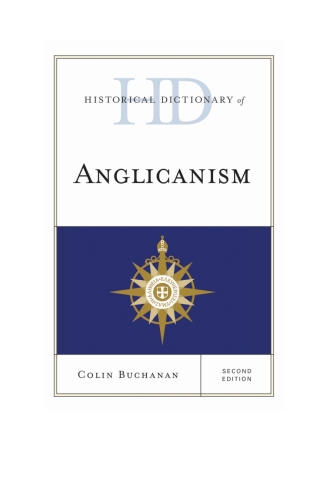 Cover image: Historical Dictionary of Anglicanism 2nd edition 9781442250154