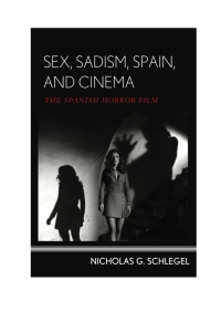 Cover image: Sex, Sadism, Spain, and Cinema 9781442251151