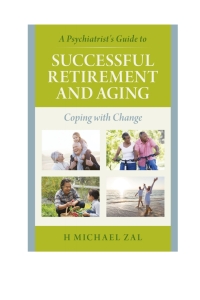 Cover image: A Psychiatrist's Guide to Successful Retirement and Aging 9781442251236