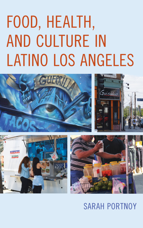 Food, Health, and Culture in Latino Los Angeles - FULL INSTANT DOWNLOAD | PDF DOCX EPUB