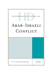 Cover image: Historical Dictionary of the Arab-Israeli Conflict 2nd edition 9781442251694