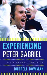 صورة الغلاف: Experiencing Peter Gabriel 9781442251991