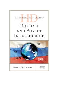 Cover image: Historical Dictionary of Russian and Soviet Intelligence 2nd edition 9781442253179