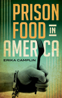 Cover image: Prison Food in America 9781442253476