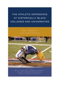 Immagine di copertina: The Athletic Experience at Historically Black Colleges and Universities 9781442253681